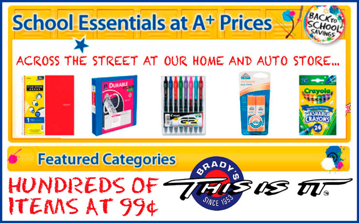 Brady's has hundreds of school items for just 99 cents.